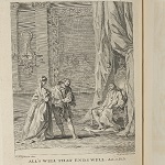 Hayman, Francis, artist. "All's Well That Ends Well Act 2 Scene 3." In William Shakespeare,The Works of Shakespeare: In six volumes. Hubert François Gravelot, engraver. Ed. Thomas Hanmer. Oxford: Printed at the Theatre, [1743-1744].