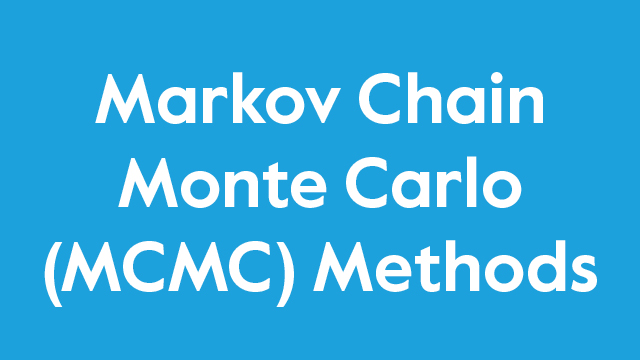 December 2024: Markov Chain Monte Carlo (MCMC) Methods