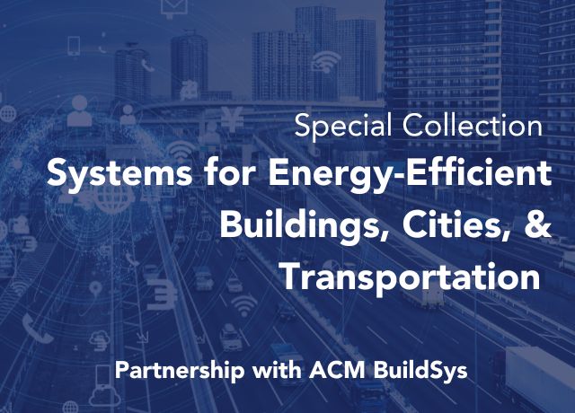 Systems for Energy-Efficient Buildings, Cities, and Transportation  Partnership with ACM BuildSys