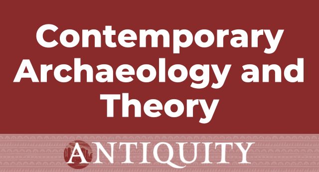 Contemporary Archaeology and Theory